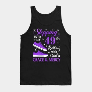 Stepping Into My 49th Birthday With God's Grace & Mercy Bday Tank Top